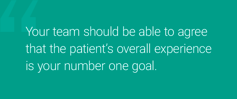 patient experience is your number one goal